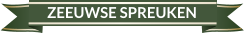 ZEEUWSE SPREUKEN