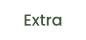 Extra