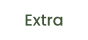 Extra